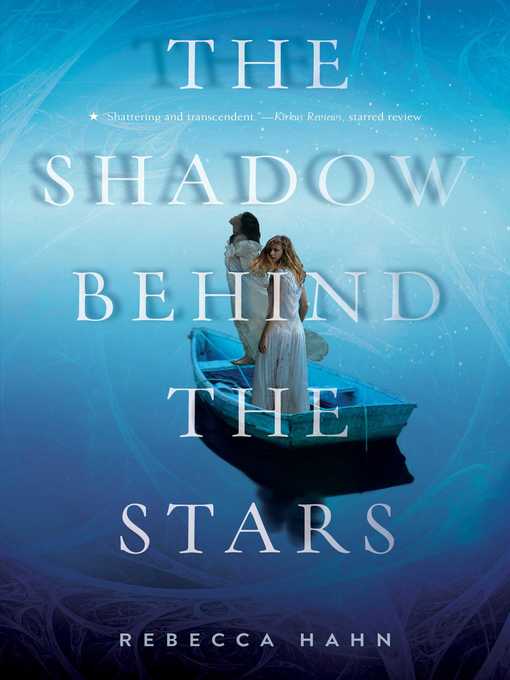 Title details for The Shadow Behind the Stars by Rebecca Hahn - Wait list